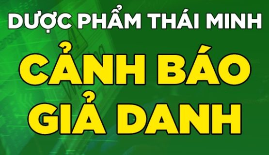 Cảnh báo “chiêu trò” giả danh sản phẩm công ty dược Thái Minh để “lừa dối” khách hàng